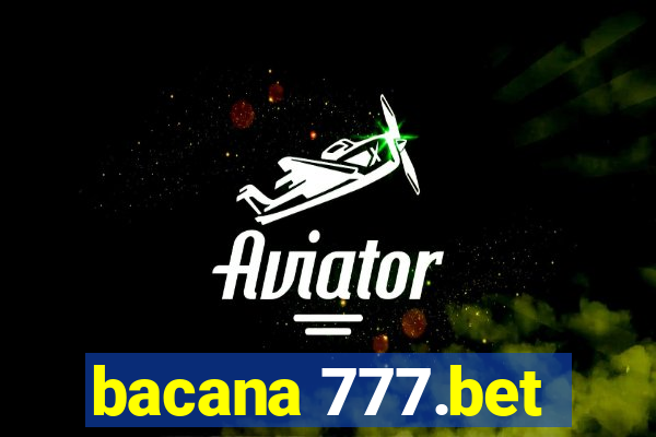 bacana 777.bet